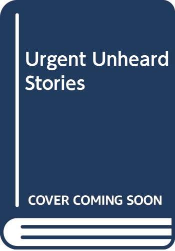 Beispielbild fr Urgent, Unheard Stories zum Verkauf von HPB Inc.