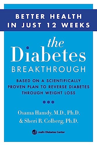 9780062407191: The Diabetes Break-Through: Based on a Scientifically Proven Plan to Reverse Diabetes Through Weight Loss
