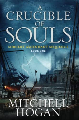 Stock image for A Crucible of Souls: Book One of the Sorcery Ascendant Sequence (Sorcery Ascendant, 1) for sale by SecondSale