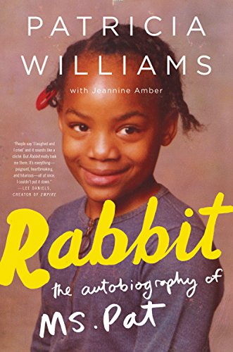 Imagen de archivo de Rabbit: The Autobiography of Ms. Pat a la venta por ThriftBooks-Atlanta