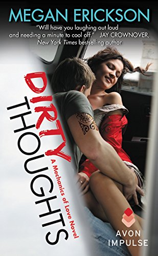 Imagen de archivo de Dirty Thoughts: A Mechanics of Love Novel a la venta por ThriftBooks-Dallas