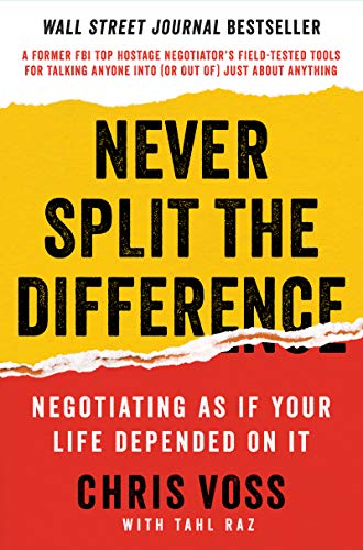 Imagen de archivo de Never Split the Difference: Negotiating As If Your Life Depended On It a la venta por Goodwill of Colorado