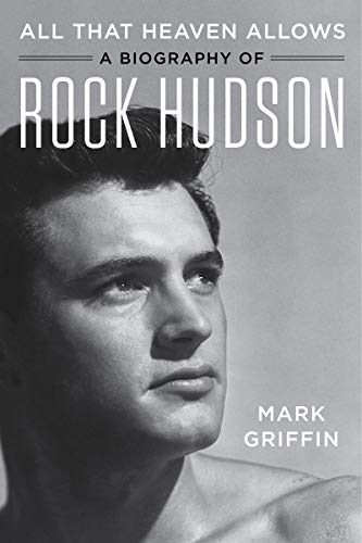 Beispielbild fr All That Heaven Allows: A Biography of Rock Hudson zum Verkauf von Goodwill of Colorado