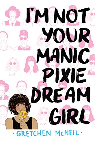 Imagen de archivo de I'm Not Your Manic Pixie Dream Girl a la venta por Better World Books: West