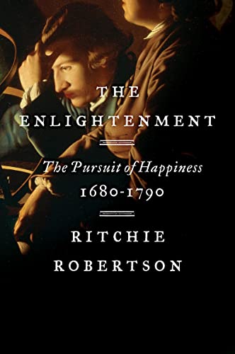 Beispielbild fr The Enlightenment: The Pursuit of Happiness, 1680-1790 zum Verkauf von BooksRun