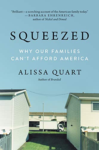 Imagen de archivo de Squeezed: Why Our Families Can't Afford America a la venta por Wonder Book