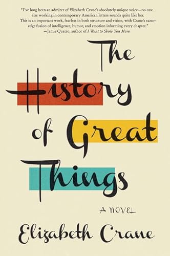 Stock image for The History of Great Things: A Novel for sale by SecondSale