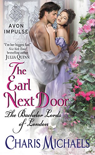 Beispielbild fr The Earl Next Door: The Bachelor Lords of London zum Verkauf von WorldofBooks