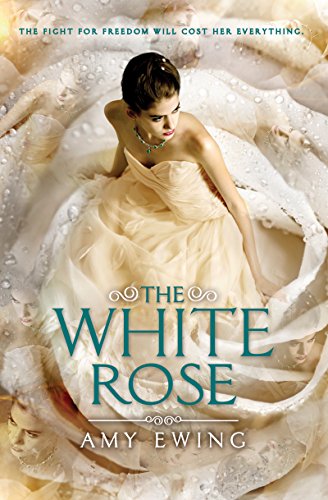 Stock image for The White Rose (Lone City Trilogy, Band 2) [Paperback] Ewing, Amy for sale by tomsshop.eu