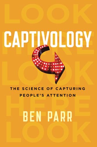 Imagen de archivo de Captivology: The Science of Capturing People's Attention a la venta por WorldofBooks