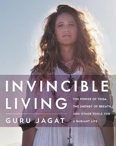 Stock image for Invincible Living: The Power of Yoga, The Energy of Breath, and Other Tools for a Radiant Life for sale by HPB Inc.