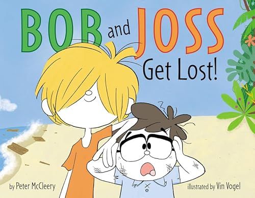 Stock image for Bob and Joss Get Lost! for sale by Better World Books: West