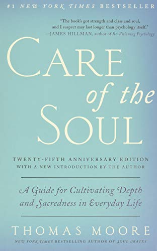 Beispielbild fr Care of the Soul, Twenty-fifth Anniversary Ed: A Guide for Cultivating Depth and Sacredness in Everyday Life zum Verkauf von SecondSale
