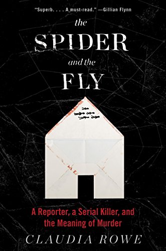 9780062416124: The Spider and the Fly: A Reporter, a Serial Killer, and the Meaning of Murder