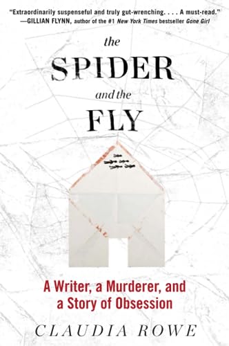 9780062416131: The Spider and the Fly: A Writer, a Murderer, and a Story of Obsession