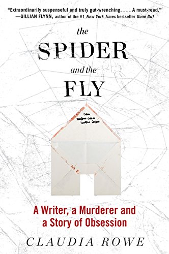 Imagen de archivo de The Spider and the Fly: A Writer, a Murderer, and a Story of Obsession a la venta por BookHolders