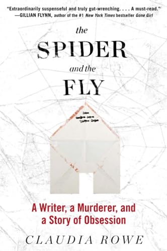Stock image for The Spider and the Fly: A Writer, a Murderer, and a Story of Obsession for sale by BookHolders