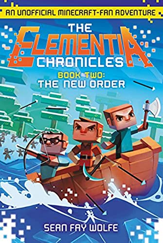 Stock image for The Elementia Chronicles #2: the New Order : An Unofficial Minecraft-Fan Adventure for sale by Better World Books