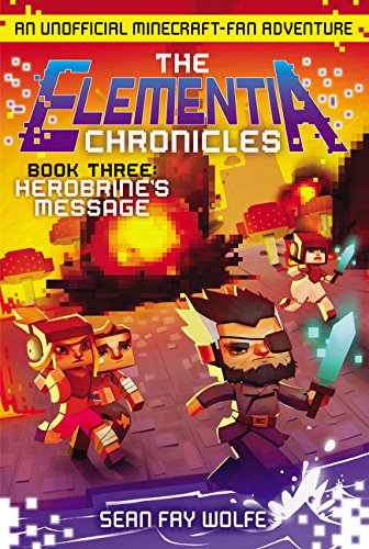 Stock image for Herobrine's Message: An Unofficial Minecraft-Fan Adventure (Elementia Chronicles) for sale by More Than Words