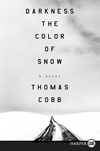 9780062416704: Darkness the Color of Snow: A Novel
