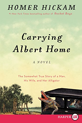 Stock image for Carrying Albert Home: The Somewhat True Story of a Man, His Wife, and Her Alligator for sale by Wonder Book