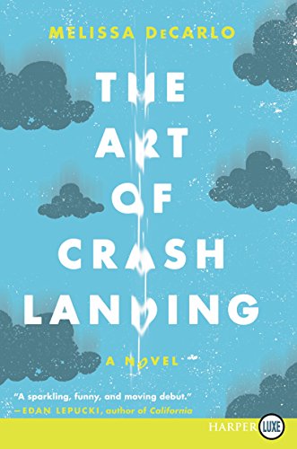 9780062416858: The Art of Crash Landing LP: A Novel