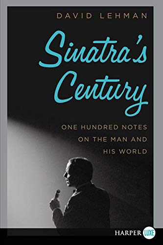 Beispielbild fr Sinatra's Century : One Hundred Notes on the Man and His World zum Verkauf von Better World Books