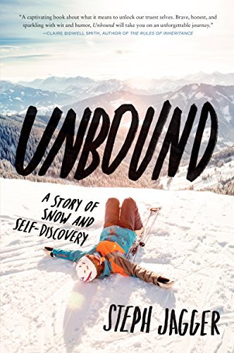 Beispielbild fr Unbound: A Story of Snow and Self-Discovery zum Verkauf von Goodwill of Colorado