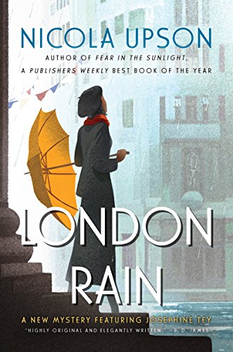 Beispielbild fr London Rain: A New Mystery Featuring Josephine Tey (Josephine Tey Mysteries, 6) zum Verkauf von Wonder Book