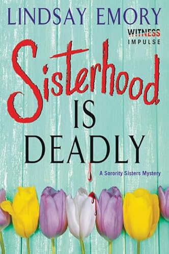 Stock image for Sisterhood is Deadly: A Sorority Sisters Mystery for sale by HPB-Emerald
