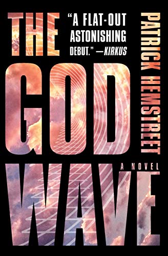 Beispielbild fr The God Wave. A Novel zum Verkauf von Research Ink