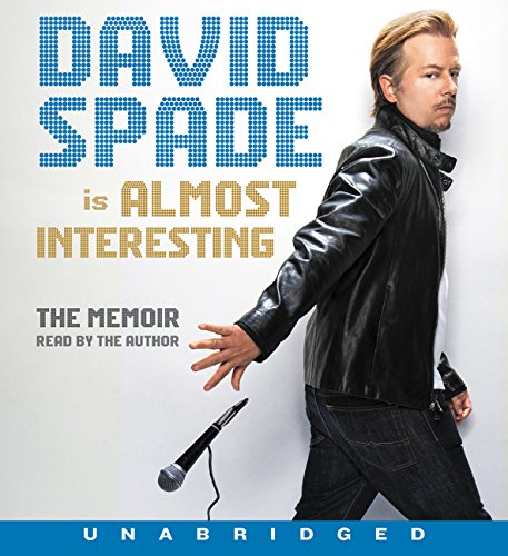 9780062419972: David Spade is Almost Interesting: The Memoir