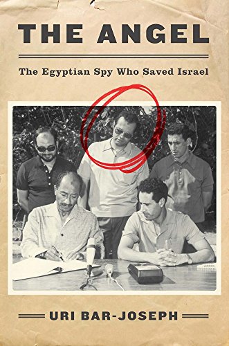 9780062420107: The Angel: The Egyptian Spy Who Saved Israel