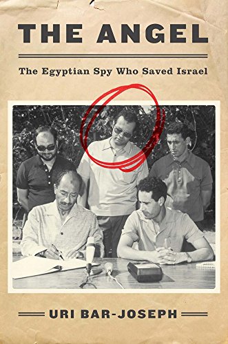 Stock image for The Angel: The Egyptian Spy Who Saved Israel for sale by ThriftBooks-Reno