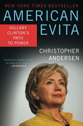 Stock image for American Evita: Hillary Clinton's Path to Power for sale by ThriftBooks-Dallas