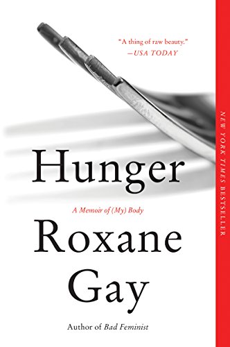 Beispielbild fr Hunger: A Memoir of (My) Body zum Verkauf von ThriftBooks-Phoenix