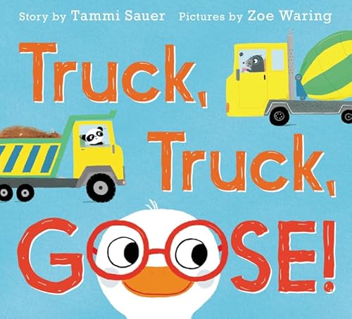 Beispielbild fr Truck, Truck, Goose! zum Verkauf von Better World Books