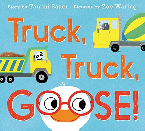 Imagen de archivo de Truck, Truck, Goose! a la venta por Better World Books
