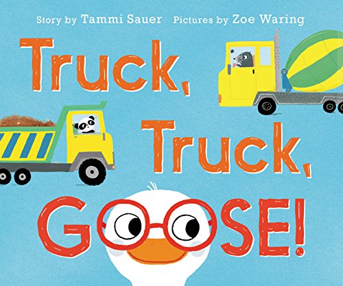 Stock image for Truck, Truck, Goose! Board Book for sale by Red's Corner LLC