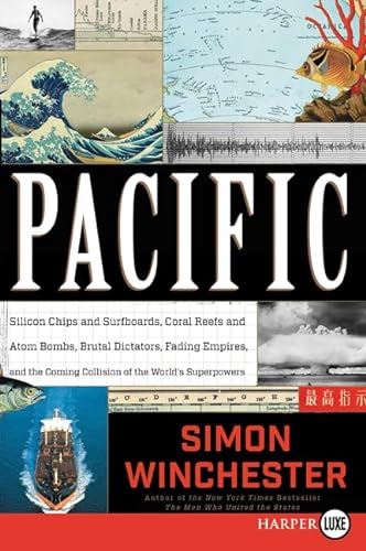 Stock image for Pacific: Silicon Chips and Surfboards, Coral Reefs and Atom Bombs, Brutal Dictators, Fading Empires, and the Coming Collision of the World's Superpowers for sale by Learnearly Books
