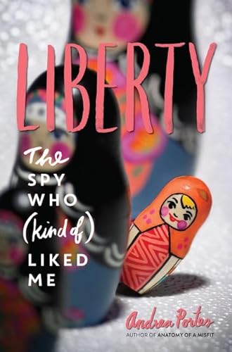 Stock image for Liberty: The Spy Who (Kind of) Liked Me for sale by SecondSale