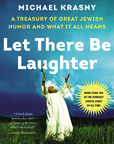 Beispielbild fr Let There Be Laughter: A Treasury of Great Jewish Humor and What It All Means zum Verkauf von Books From California