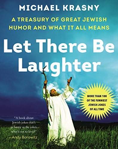 9780062422040: Let There Be Laughter: A Treasury of Great Jewish Humor and What It Means