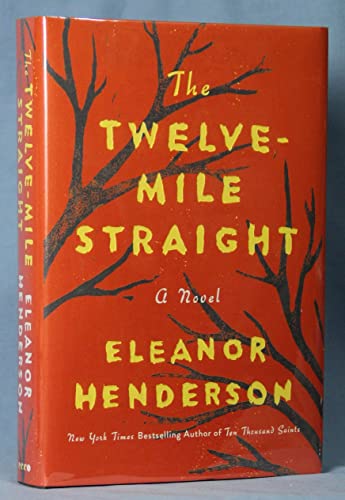 Beispielbild fr The Twelve-Mile Straight : A Novel zum Verkauf von Better World Books