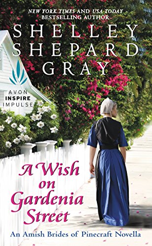 Stock image for A Wish on Gardenia Street: An Amish Brides of Pinecraft Novella for sale by ICTBooks