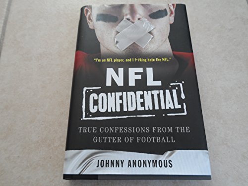 Stock image for NFL Confidential : True Confessions from the Gutter of Football for sale by Better World Books: West