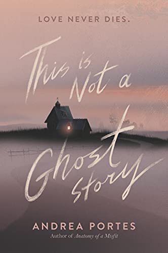 Stock image for This Is Not a Ghost Story for sale by Goodwill of Colorado