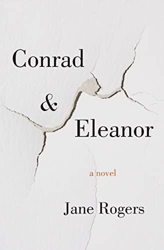 Imagen de archivo de Conrad and Eleanor : A Novel a la venta por Better World Books