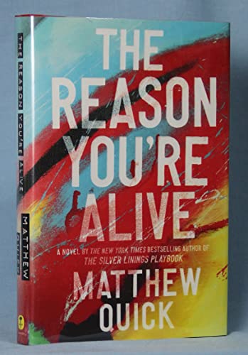 Beispielbild fr The Reason You're Alive: A Novel zum Verkauf von Wonder Book