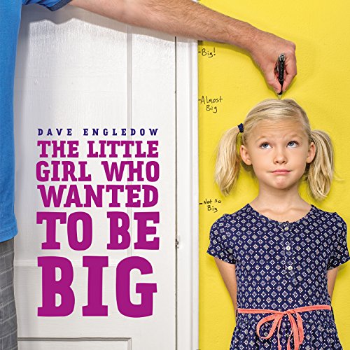 Stock image for The Little Girl Who Wanted to Be Big for sale by Better World Books: West